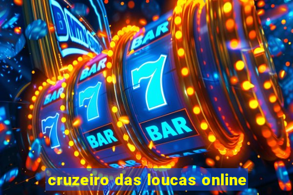 cruzeiro das loucas online